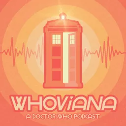 Whoviana: A Doctor Who Podcast artwork