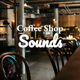 Coffee Shop Sounds Podcast artwork