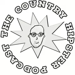 The Country Hipster Podcast