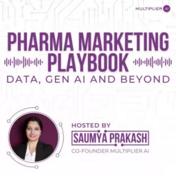 Pharma Marketing Playbook: Data, GenAI, and Beyond Podcast artwork