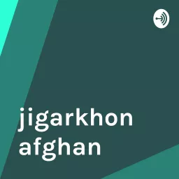 jigarkhon afghan Podcast artwork
