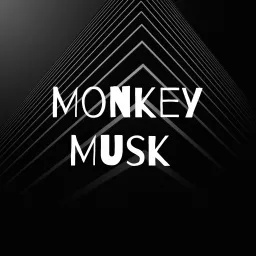 Monkey Musk With Friends Podcast artwork