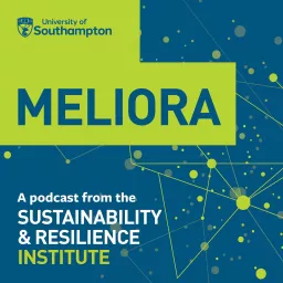 Meliora: a podcast from the Sustainability & Resilience Institute artwork