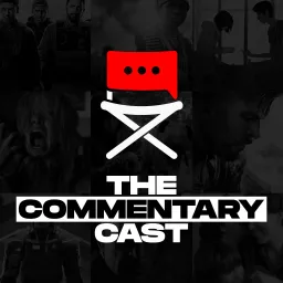 The Commentary Cast Podcast artwork