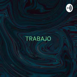 TRABAJO: MATERIA PRIMA DE LA TELA, TEJIDOS Y BORDADOS. Podcast artwork
