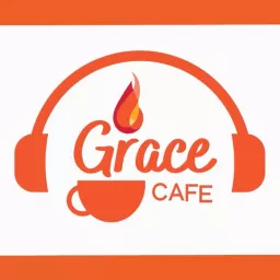 Grace Cafe Podcast artwork