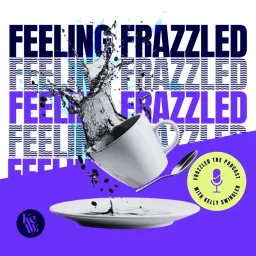 Frazzled The Podcast artwork