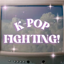 K-POP Fighting! Podcast artwork