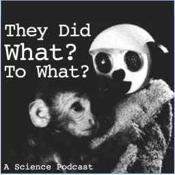 They Did What to What? Podcast artwork