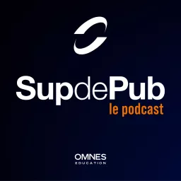 Sup de Pub | Le podcast artwork