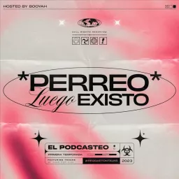 Perreo Luego Existo Podcast artwork