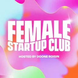 Female Startup Club Podcast artwork