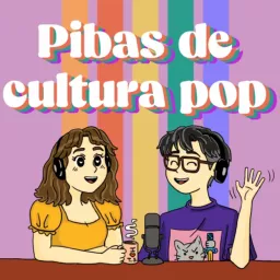 Pibas de Cultura Pop Podcast artwork