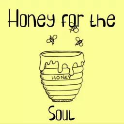 Honey for the soul Podcast artwork