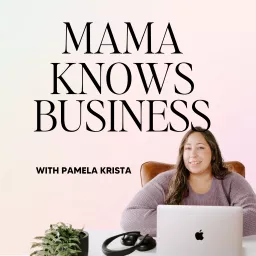 Mama Knows Business – Simple Business Tips For Working Moms