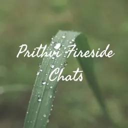 Prithvi Fireside Chats Podcast artwork