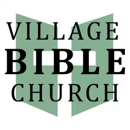 Village Bible Church Sermons Podcast artwork