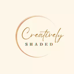 Creatively Shaded Podcast artwork