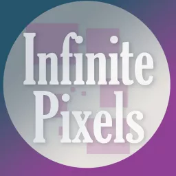 Infinite Pixels Podcast