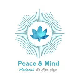 Peace & Mind Podcast artwork
