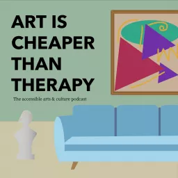 Art is Cheaper than Therapy