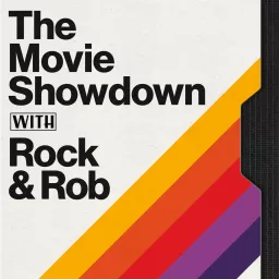 The Movie Showdown with Rock & Rob Podcast artwork