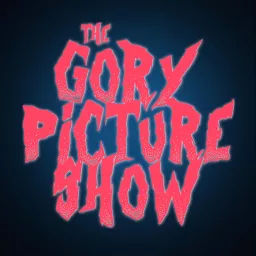 The Gory Picture Show Podcast artwork