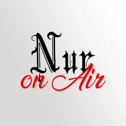 Nur on Air - Der Risale-i Nur Podcast