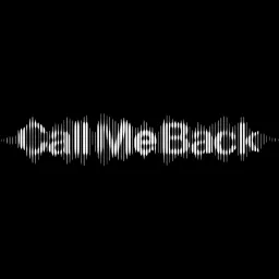 Call Me Back Podcast artwork