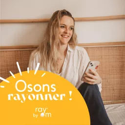 Osons Rayonner ! Podcast artwork