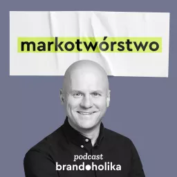 Markotwórstwo → Jak budować markę?