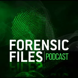 Forensic Files Podcast artwork