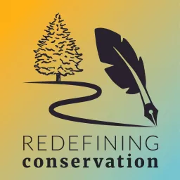 Redefining Conservation Podcast artwork