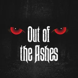 Out of the Ashes Podcast artwork