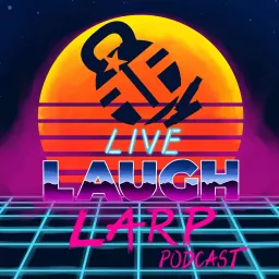 Live Laugh Larp Podcast artwork