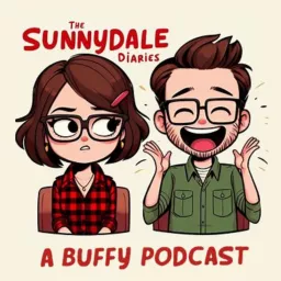 The Sunnydale Diaries - A Buffy the Vampire Slayer Podcast artwork