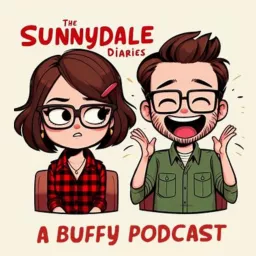 The Sunnydale Diaries - A Buffy the Vampire Slayer Podcast