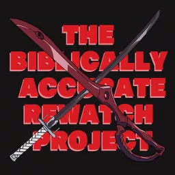 The Biblically Accurate Rewatch Project