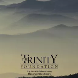 Trinity Foundation Radio Podcast artwork