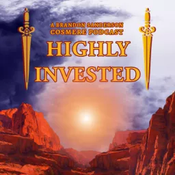 Highly Invested: A Brandon Sanderson Cosmere Podcast