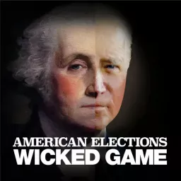 American Elections: Wicked Game Podcast artwork