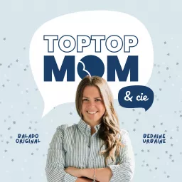 TopTop Mom & Cie Podcast artwork