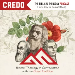 Credo Biblical Theology Podcast