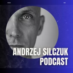 Andrzej Silczuk Podcast artwork
