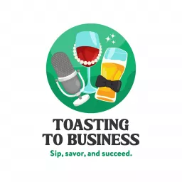 Toasting to Business Podcast artwork