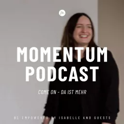 Momentum Podcast | Come on, da ist mehr! artwork
