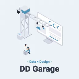 DD Garage - デザイナーとデータアナリストによる雑談番組 Podcast artwork