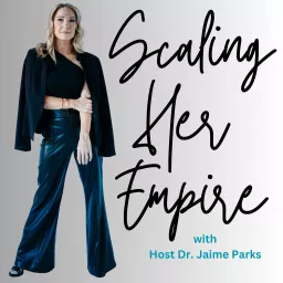 Scaling Her Empire Podcast artwork