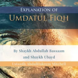 Explanation of Umdatul Fiqh - Abdul Hakeem