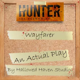 Wayfarer: A Hunter the Reckoning Actual Play Podcast artwork